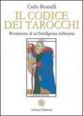 Il codice dei tarocchi. Rivelazione di un'intelligenza millenaria