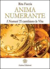 Anima numerante. I numeri ti cambiano la vita