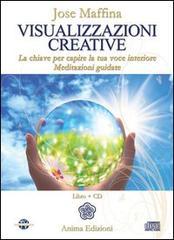 Visualizzazioni creative. La chiave per capire la tua voce interiore. Meditazioni guidate. Con CD Audio