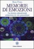 Memorie di emozioni. La ricerca emozionale attraverso le vite precedenti