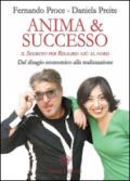 Anima & successo. Il segreto per risalire: giù al nord. Dal disagio economico alla realizzazione