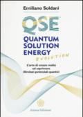 Quantum Solution Energy Evolution: L’arte di creare realtà ed esprimere illimitati potenziali quantici