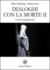 Dialoghi con la morte II: I nuovi insegnamenti