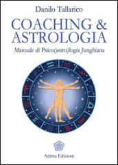 Coaching & Astrologia: Manuale di Psico(astro)logia Junghiana