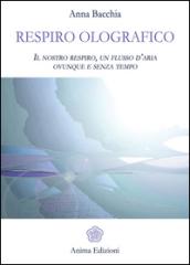 Respiro Olografico: Il nostro respiro, un flusso d'aria ovunque e senza tempo