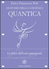 Anatomia della Coscienza Quantica: La fisica dell'auto-guarigione