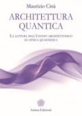 Architettura quantica. La lettura dell'evento architettonico in ottica quantistica