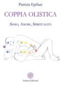 COPPIA OLISTICA. SESSO, AMORE, SPIRITUALITA'