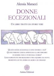 Donne eccezionali. Un libro tratto da storie vere