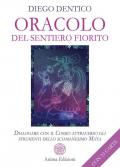 Oracolo del sentiero fiorito. Dialogare con il cosmo attraverso gli strumenti dello sciamanesimo maya. Con 33 Carte