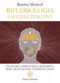 Riflessologia facciale italiana. Un metodo completo per il trattamento degli organi secondo l'energetica cinese