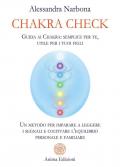 Chakra check. Guida ai chakra: semplice per te, utile per i tuoi figli. Un metodo per imparare a leggere i segnali e coltivare l'equilibrio personale e familiare
