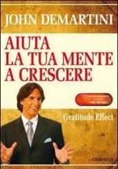 Aiuta la tua mente a crescere. Gratitude effect