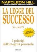 La legge del successo. Lezione 4: I principi dell'integrità personale