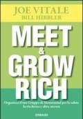Meet & grow rich. Organizza il tuo gruppo mastermind per la salute, la ricchezza e altro ancora