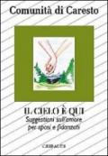 Il Cielo è Qui. Suggestioni Per Sposi e Fidanzati sull'Amore