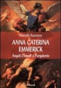 Anna Caterina Emmerich tra visioni di santi, angeli e anime del purgatorio