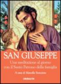 San Giuseppe. Una meditazione al giorno con il Santo Pratono della fa miglia