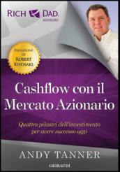 Cashflow con il mercato azionario. Quattro pilastri dell'investimento per avere successo oggi