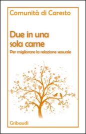 Due in una sola carne. Per migliorare la relazione sessuale