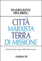 Città marxista terra di missione