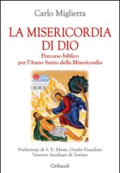 La misericordia di Dio. Percorso biblico per l'Anno Santo della misericordia