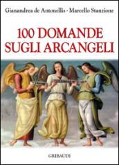 100 domande sugli Arcangeli