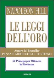 Le leggi dell'oro. 52 principi per ottenere la ricchezza