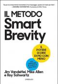 Il metodo Smart Brevity. Il potere di dire di più con meno