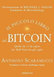 Il piccolo libro del Bitcoin. Quello che c'è da sapere che Wall Street ha già capito