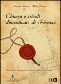 Chiassi e vicoli dimenticati di Firenze