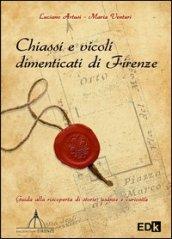 Chiassi e vicoli dimenticati di Firenze