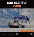 San Marino Rally. Sogni, amore, passione. 1970-2012