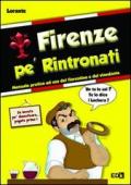 Firenze pe' rintronati. Manuale pratico ad uso del fiorentino e del viandante