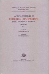 La visita pastorale di Federico Manfredini nella diocesi di Padova (1859-1865). Vol.I