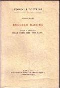 Ruggero Bacone. Etica e poetica nella storia dell'«Opus maius»