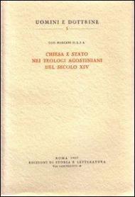 Chiesa e Stato nei teologi agostiniani del secolo XIV