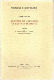 Lettres de jeunesse et lettres d'amitié