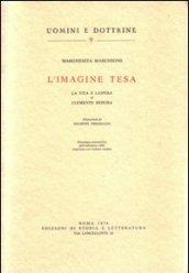 L'Imagine tesa. La vita e l'opera di Clemente Rebora