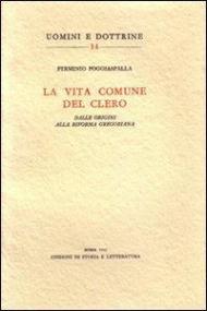 La vita comune del clero dalle origini alla riforma gregoriana