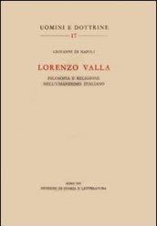 Lorenzo Valla. Filosofia e religione nell'umanesimo italiano