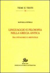 Linguaggio e filosofia nella Grecia antica. Tra i pitagorici e Aristotele