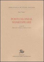 Postcolonial Shakespeare. Studi in onore di Viola Papetti