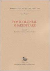 Postcolonial Shakespeare. Studi in onore di Viola Papetti