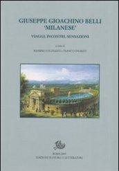 Giuseppe Gioacchino Belli «milanese». Viaggi, incontri, sensazioni