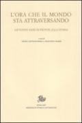 L'ora che il mondo sta attraversando. Giovanni XXIII di fronte alla storia. Atti del Convegno internazionale (Bergamo, 20-21 novembre 2008)