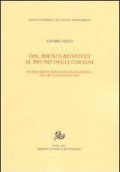 Dal Brunus redivivus al Bruno degli italiani. Metamorfosi della nolana filosofica tra Sette e Ottocento