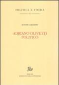 Adriano Olivetti politico