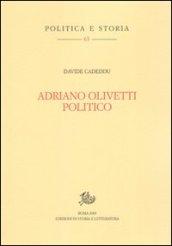 Adriano Olivetti politico