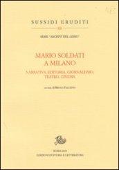Mario Soldati a Milano. Narrativa, editoria, giornalismo, teatro e cinema